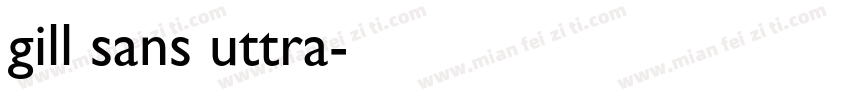 gill sans uttra字体转换